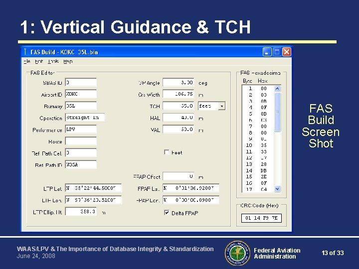 1: Vertical Guidance & TCH FAS Build Screen Shot WAAS/LPV & The Importance of