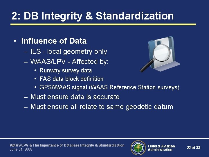 2: DB Integrity & Standardization • Influence of Data – ILS - local geometry