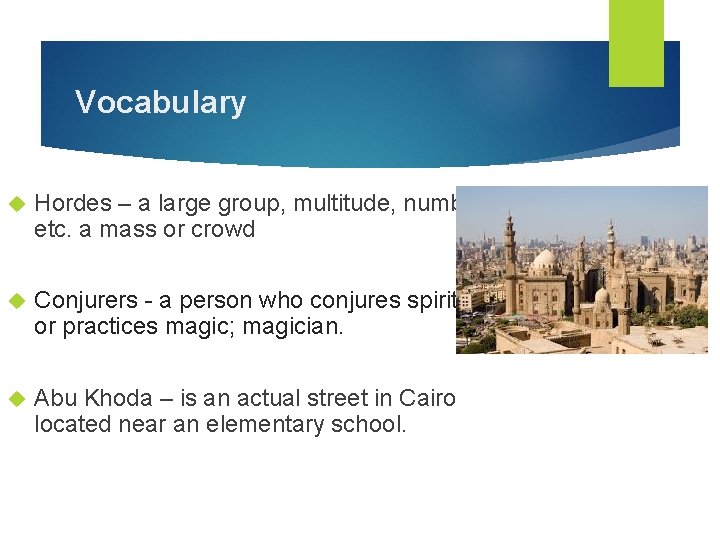 Vocabulary Hordes – a large group, multitude, number, etc. a mass or crowd Conjurers