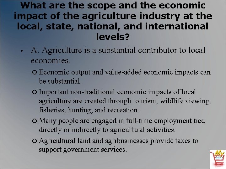 What are the scope and the economic impact of the agriculture industry at the