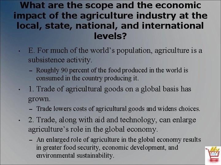 What are the scope and the economic impact of the agriculture industry at the