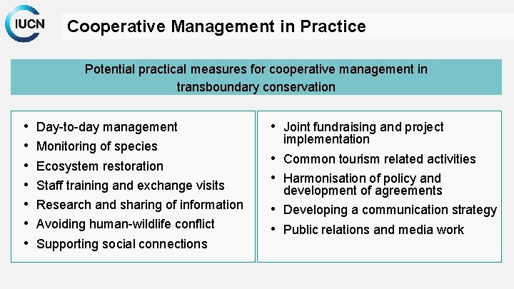 Cooperative Management in Practice Potential practical measures for cooperative management in transboundary conservation •