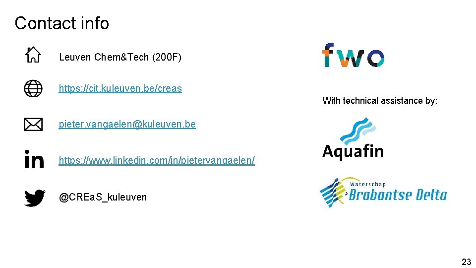 Contact info Leuven Chem&Tech (200 F) https: //cit. kuleuven. be/creas With technical assistance by: