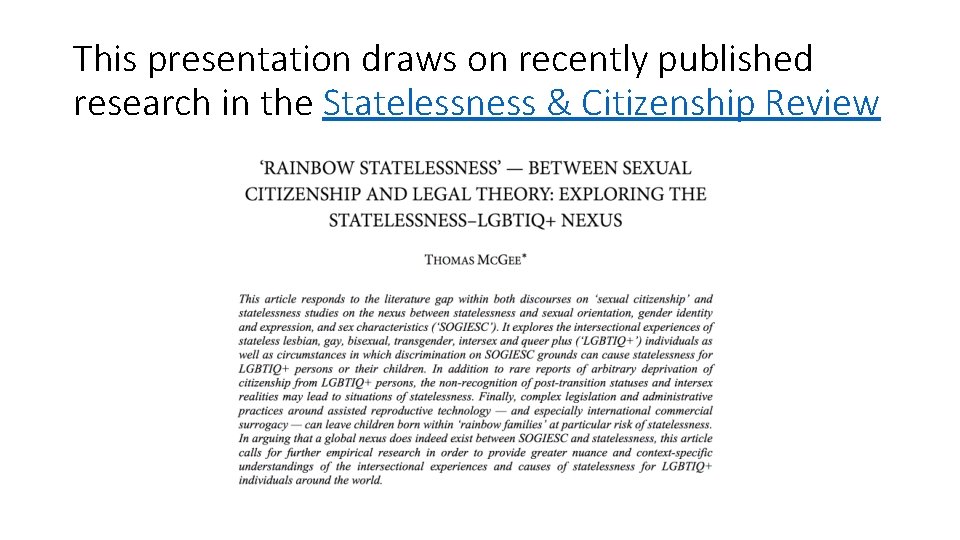 This presentation draws on recently published research in the Statelessness & Citizenship Review 