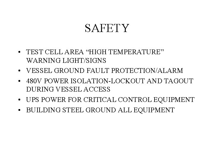 SAFETY • TEST CELL AREA “HIGH TEMPERATURE” WARNING LIGHT/SIGNS • VESSEL GROUND FAULT PROTECTION/ALARM