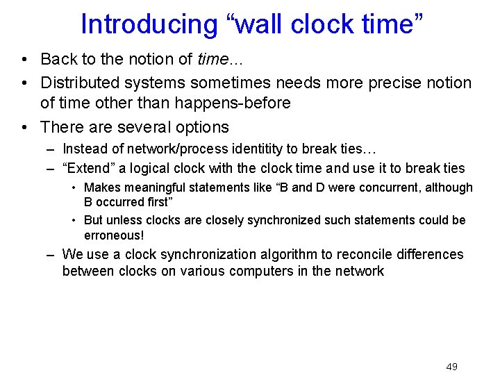 Introducing “wall clock time” • Back to the notion of time… • Distributed systems