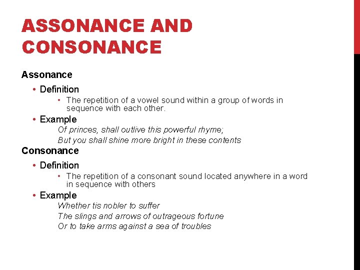 ASSONANCE AND CONSONANCE Assonance • Definition • The repetition of a vowel sound within