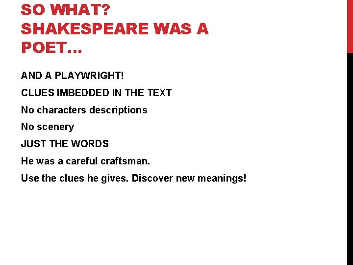 SO WHAT? SHAKESPEARE WAS A POET… AND A PLAYWRIGHT! CLUES IMBEDDED IN THE TEXT