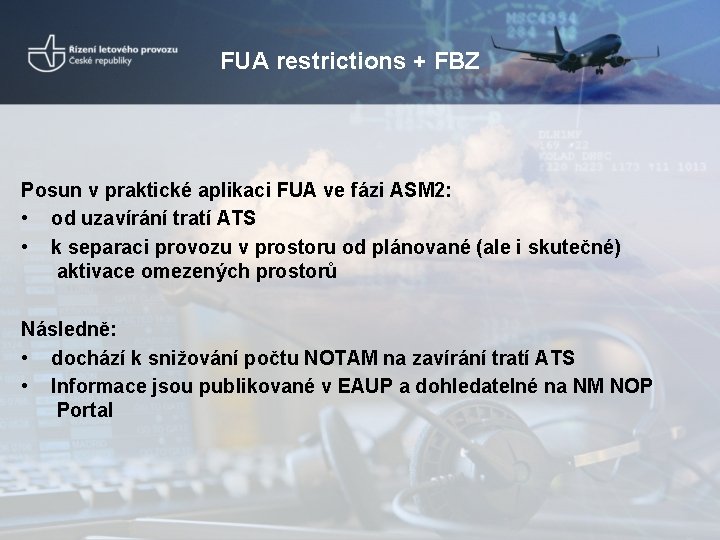 FUA restrictions + FBZ Posun v praktické aplikaci FUA ve fázi ASM 2: •