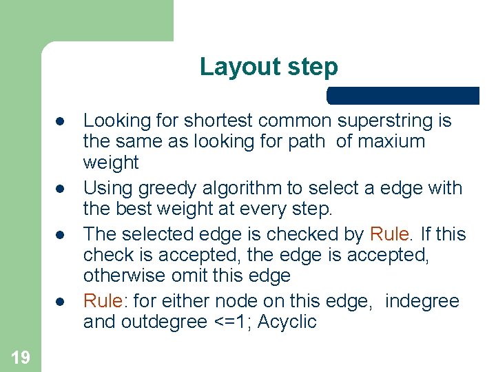 Layout step l l 19 Looking for shortest common superstring is the same as Layout step l l 19 Looking for shortest common superstring is the same as