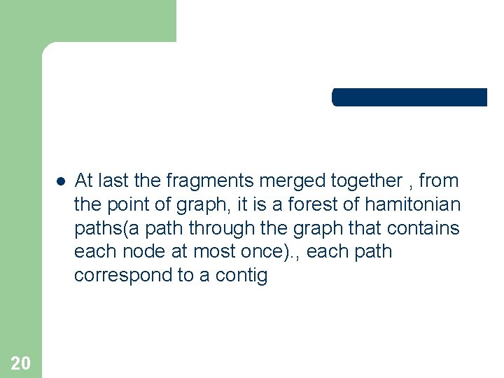 l 20 At last the fragments merged together , from the point of graph, l 20 At last the fragments merged together , from the point of graph,