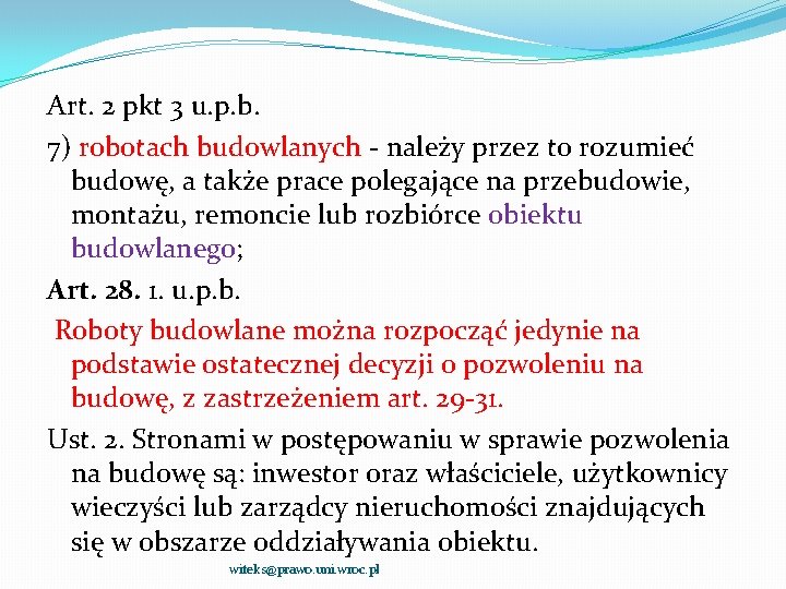 Art. 2 pkt 3 u. p. b. 7) robotach budowlanych - należy przez to