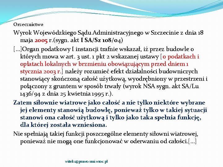 Orzecznictwo Wyrok Wojewódzkiego Sądu Administracyjnego w Szczecinie z dnia 18 maja 2005 r. (sygn.