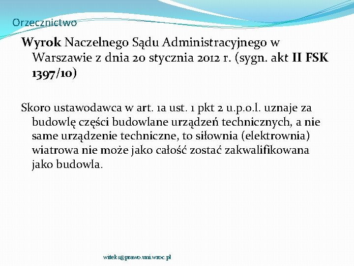 Orzecznictwo Wyrok Naczelnego Sądu Administracyjnego w Warszawie z dnia 20 stycznia 2012 r. (sygn.