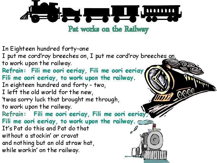 Pat works on the Railway In Eighteen hundred forty-one I put me cord’roy breeches