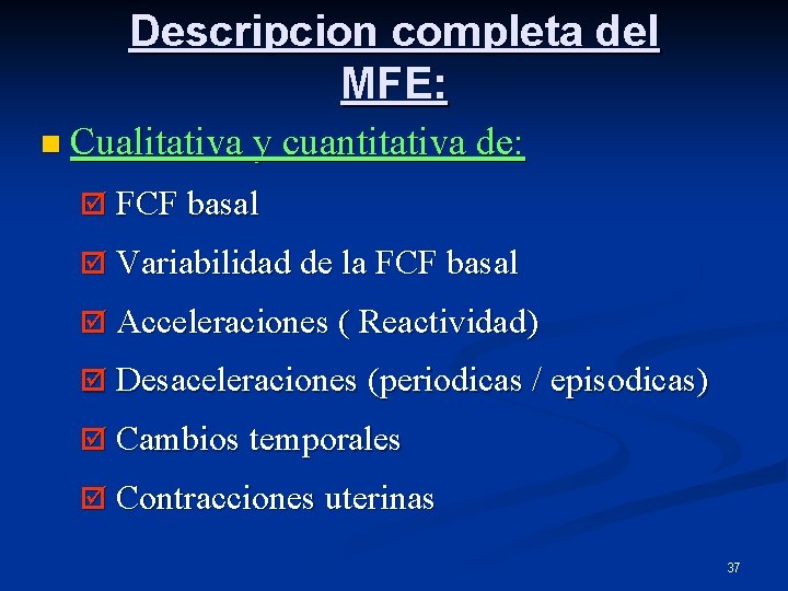 Descripcion completa del MFE: n Cualitativa y cuantitativa de: þ FCF basal þ Variabilidad