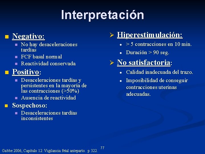 Interpretación n n No hay desaceleraciones tardías FCF basal normal Reactividad conservada n l