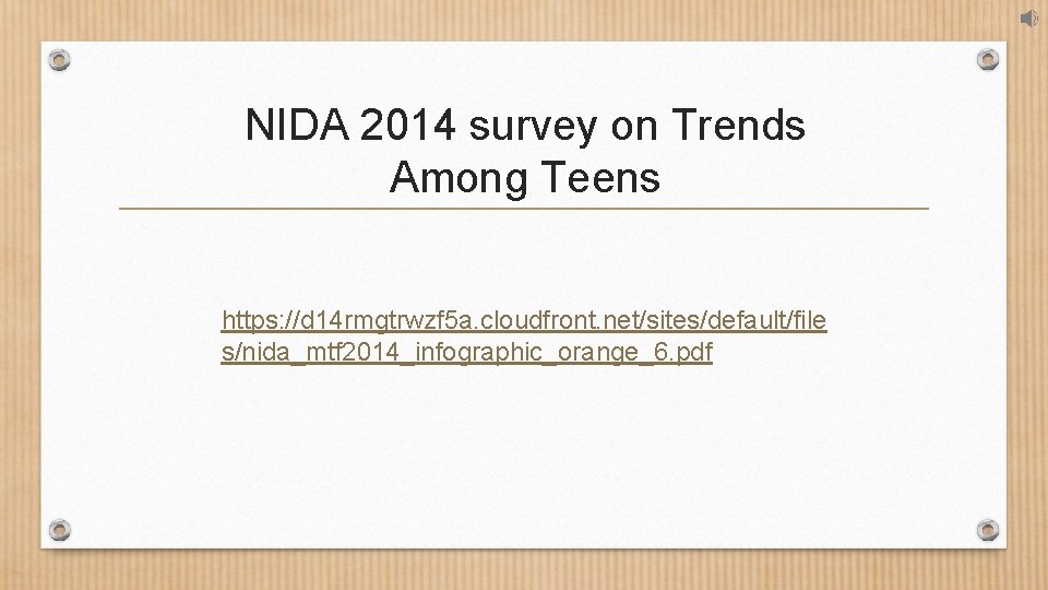 NIDA 2014 survey on Trends Among Teens https: //d 14 rmgtrwzf 5 a. cloudfront.