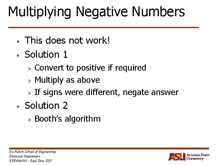 Multiplying Negative Numbers § § This does not work! Solution 1 Ø Ø Ø