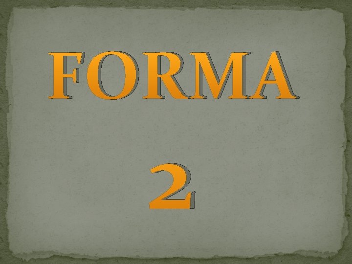 FORMA 2 