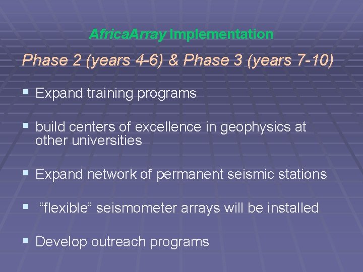 Africa. Array Implementation Phase 2 (years 4 -6) & Phase 3 (years 7 -10)