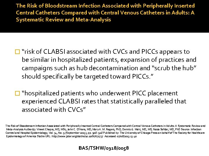 The Risk of Bloodstream Infection Associated with Peripherally Inserted Central Catheters Compared with Central