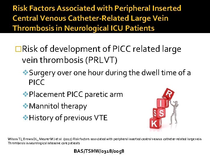 Risk Factors Associated with Peripheral Inserted Central Venous Catheter-Related Large Vein Thrombosis in Neurological