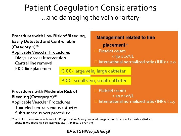 Patient Coagulation Considerations …and damaging the vein or artery Procedures with Low Risk of