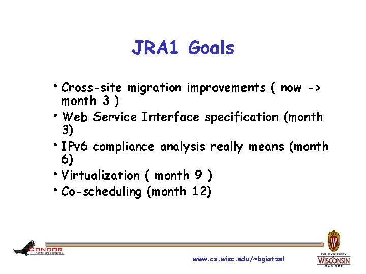 JRA 1 Goals h. Cross-site migration improvements ( now -> month 3 ) h.