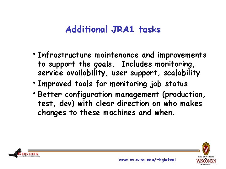 Additional JRA 1 tasks h. Infrastructure maintenance and improvements to support the goals. Includes