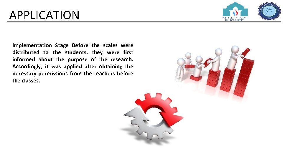 APPLICATION Implementation Stage Before the scales were distributed to the students, they were first