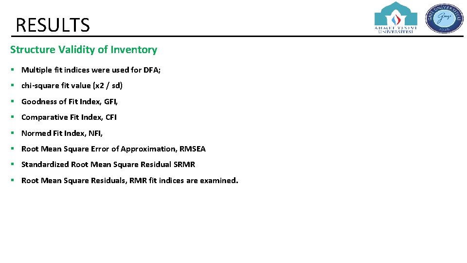 RESULTS Structure Validity of Inventory § Multiple fit indices were used for DFA; §