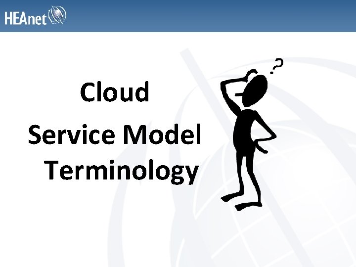 Cloud Service Model Terminology 