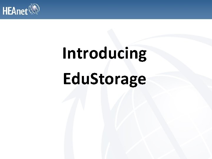 Introducing Edu. Storage 