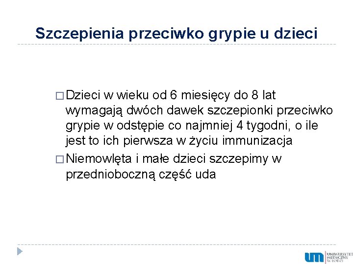 Szczepienia przeciwko grypie u dzieci � Dzieci w wieku od 6 miesięcy do 8