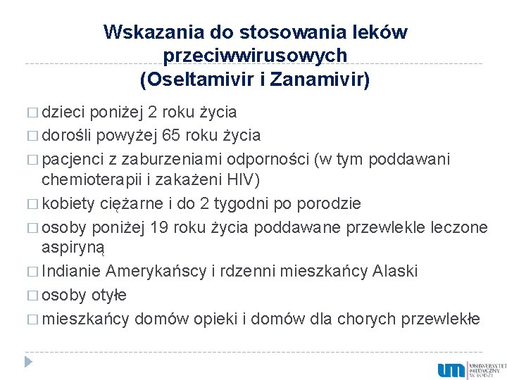 Wskazania do stosowania leków przeciwwirusowych (Oseltamivir i Zanamivir) � dzieci poniżej 2 roku życia