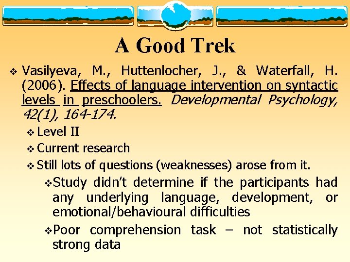 A Good Trek v Vasilyeva, M. , Huttenlocher, J. , & Waterfall, H. (2006).