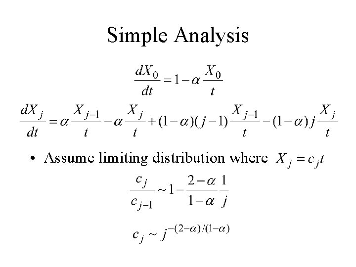 Simple Analysis • Assume limiting distribution where 