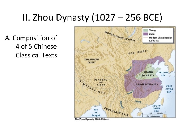 II. Zhou Dynasty (1027 – 256 BCE) A. Composition of 4 of 5 Chinese