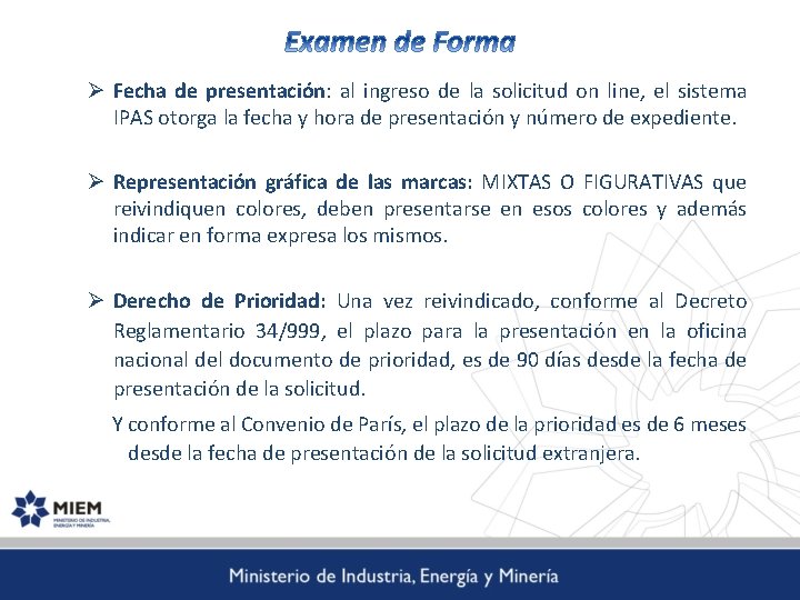 Ø Fecha de presentación: al ingreso de la solicitud on line, el sistema IPAS