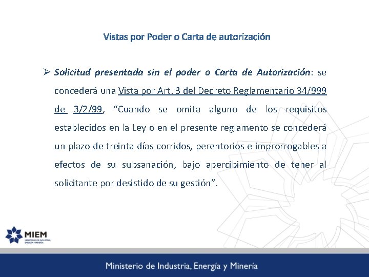 Vistas por Poder o Carta de autorización Ø Solicitud presentada sin el poder o