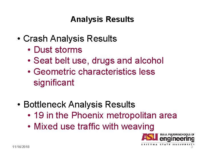 Analysis Results • Crash Analysis Results • Dust storms • Seat belt use, drugs