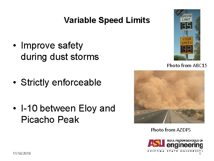 Variable Speed Limits • Improve safety during dust storms Photo from ABC 15 •