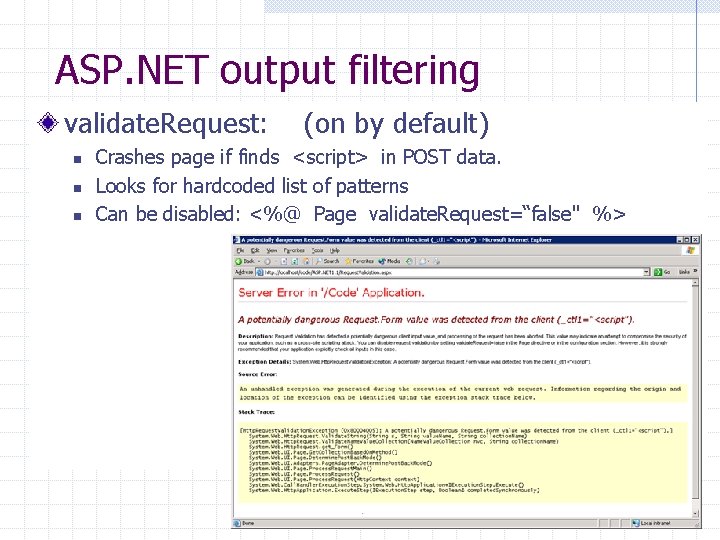 ASP. NET output filtering validate. Request: n n n (on by default) Crashes page