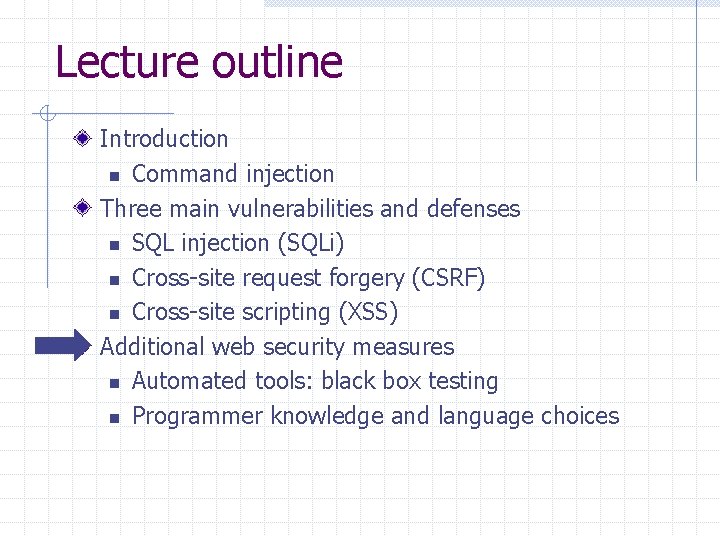 Lecture outline Introduction n Command injection Three main vulnerabilities and defenses n SQL injection