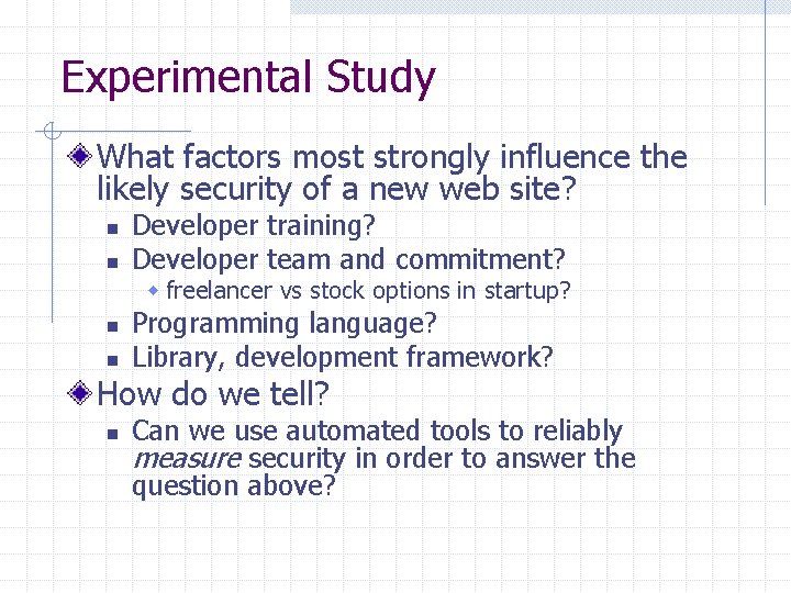 Experimental Study What factors most strongly influence the likely security of a new web
