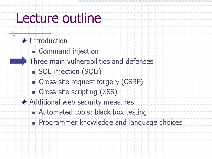 Lecture outline Introduction n Command injection Three main vulnerabilities and defenses n SQL injection