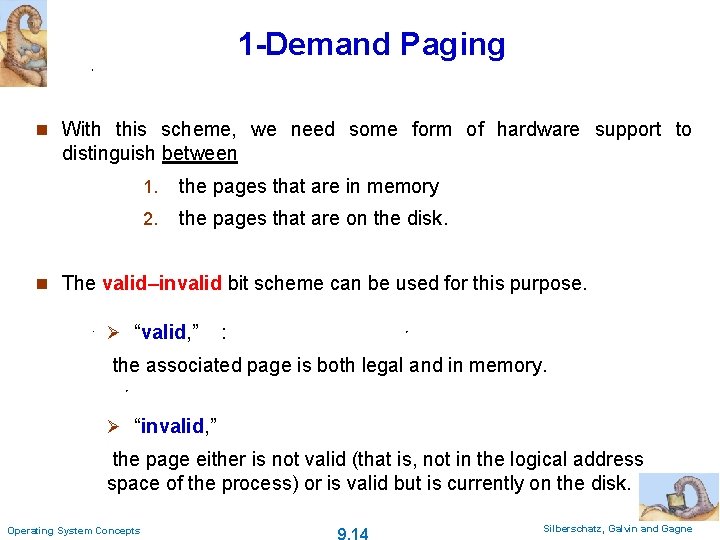 1 -Demand Paging n With this scheme, we need some form of hardware support