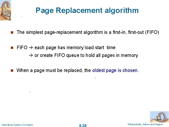 Page Replacement algorithm n The simplest page-replacement algorithm is a first-in, first-out (FIFO) n