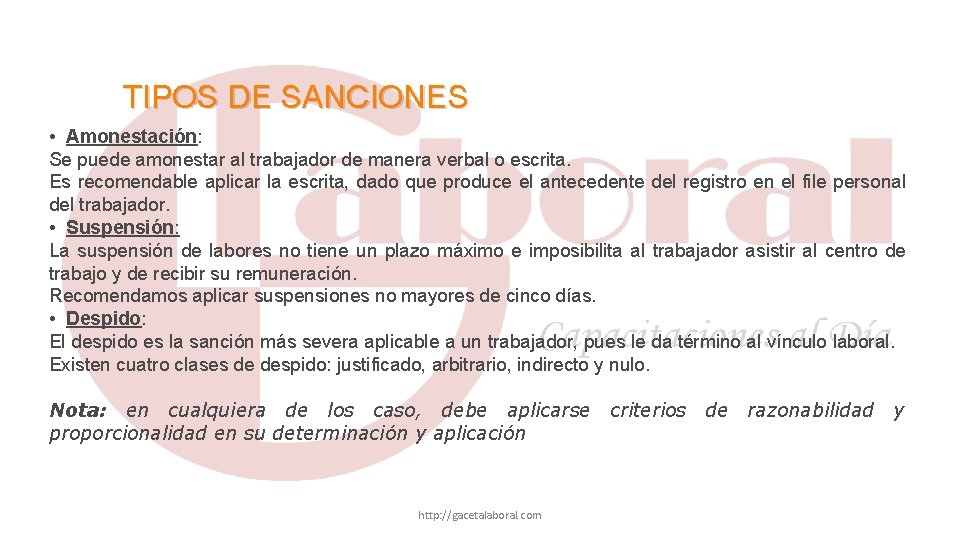 TIPOS DE SANCIONES • Amonestación: Se puede amonestar al trabajador de manera verbal o